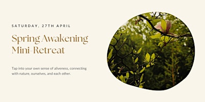 Spring Awakening Mini-Retreat (27.04.) primary image