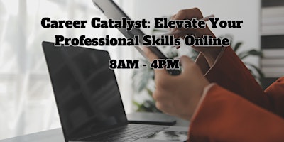 Career Catalyst: Elevate Your Professional Skills Online primary image