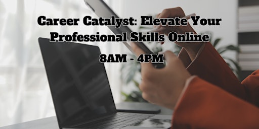 Imagem principal do evento Career Catalyst: Elevate Your Professional Skills Online