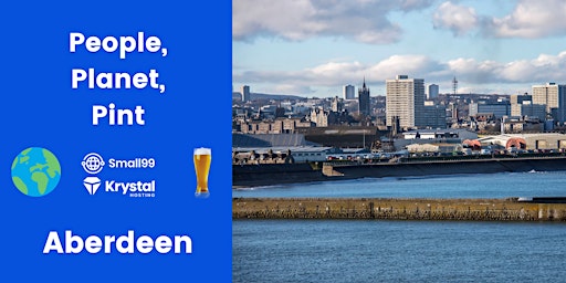 Aberdeen - People, Planet, Pint: Sustainability Meetup primary image