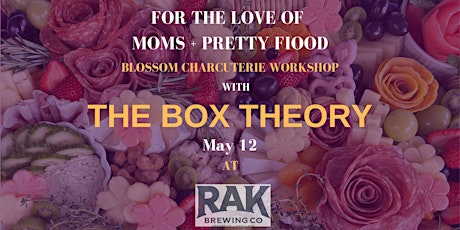 Mother's Day Blossom Charcuterie Workshop