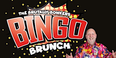 Image principale de THE BRUTALLY BONKERS BINGO BRUNCH