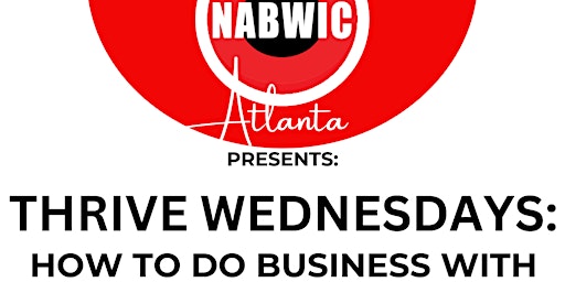 Immagine principale di NABWIC ATL CHAPTER:  How To Do Business With Marta 