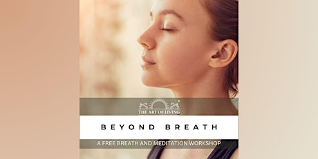 Beyond Breath - A Free Breathing & Meditation workshop