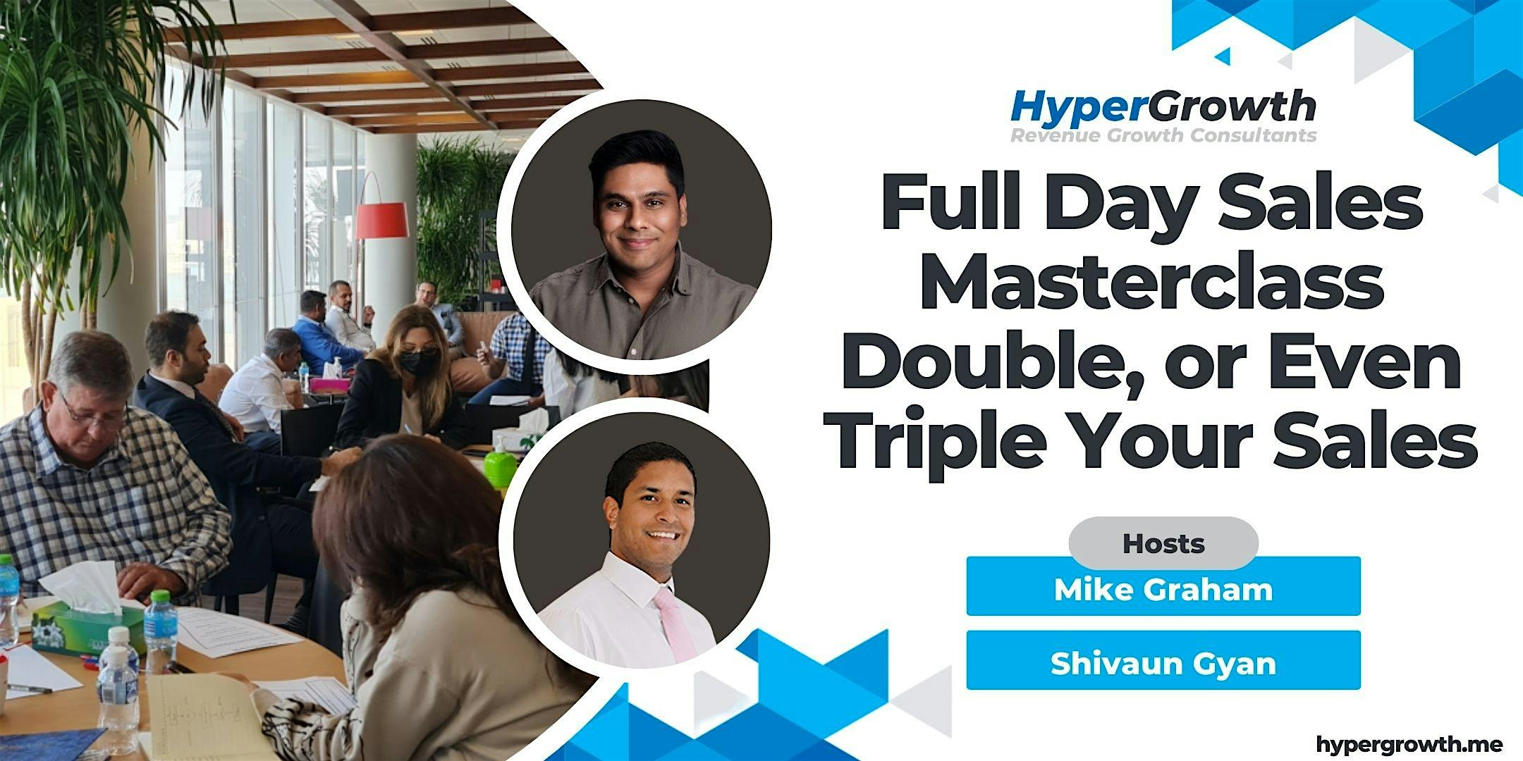 Full Day Sales Masterclass – Double, or Even Triple Your Sales
