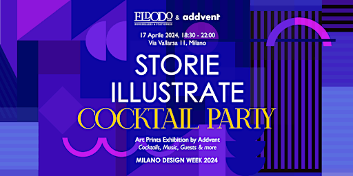 Immagine principale di STORIE ILLUSTRATE Art Prints Exhibition by Addvent - Cocktail Party 