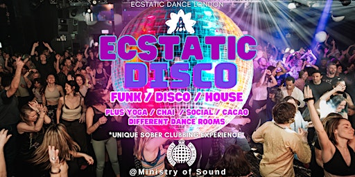 Primaire afbeelding van ECSTATIC DISCO: Sober Wellness Rave at Ministry of Sound