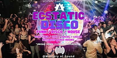 Primaire afbeelding van ECSTATIC DISCO: Sober Wellness Rave at Ministry of Sound