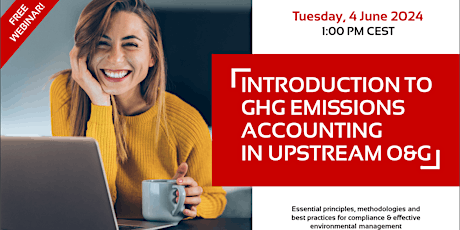 Hauptbild für FREE WEBINAR: Introduction to GHG Emissions Accounting in Upstream O&G