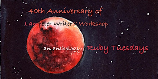 Hauptbild für Anthology Launch. 40th Anniversary of the Lampeter Writers' Workshop