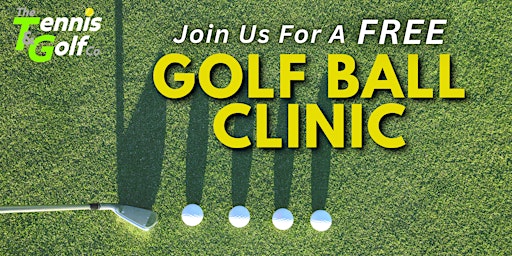 Imagem principal do evento Golf Ball Clinic at The Tennis & Golf Company