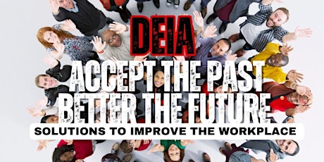 DEIA: Accept the Past, Better the Future