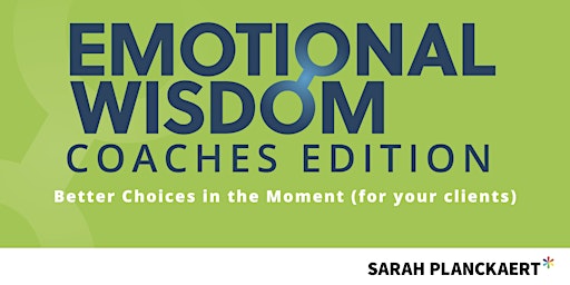 Primaire afbeelding van Coach Development Course : Emotional Wisdom for ICF certified coaches
