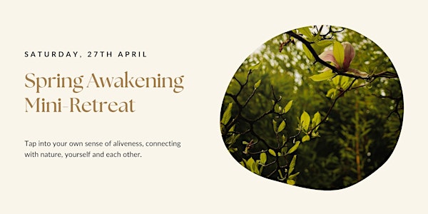 Spring Awakening Mini-Retreat (27.04.)