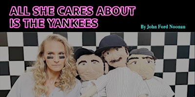Hauptbild für "All She Cares About is the Yankees" by John Ford Noonan