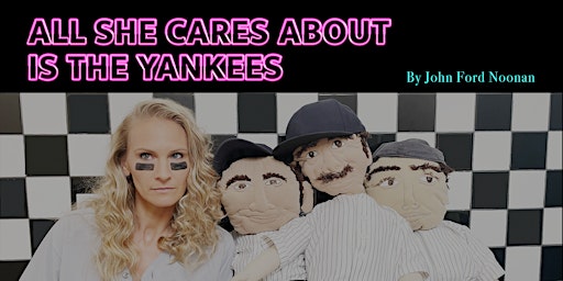 Primaire afbeelding van "All She Cares About is the Yankees" by John Ford Noonan