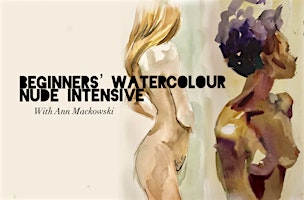 Primaire afbeelding van Beginners' Watercolour Nude Intensive--All Materials Provided!
