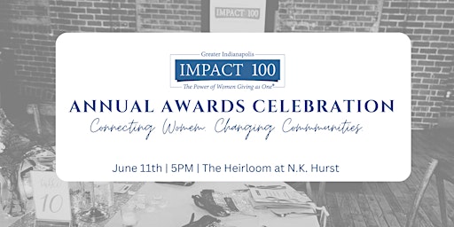 Primaire afbeelding van Impact 100 Greater Indianapolis 2024 Annual Awards Celebration