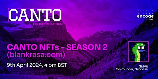 Canto Online Hackathon Powered by Encode: Canto NFTs S2 (blankrasa.com) primary image