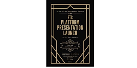 FTC ENTERTAINMENT PLATFORM PRESENTATION LAUNCH /NFL Draft 2024 Watch Party