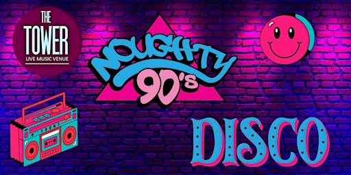 Noughty 90s Disco April 27th primary image