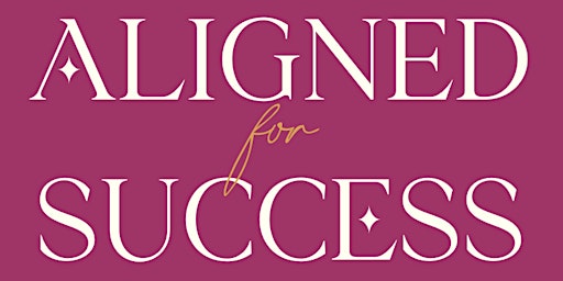 Aligned For Success April 2024 primary image