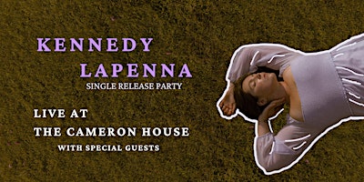 Primaire afbeelding van Kennedy LaPenna Single Release Show