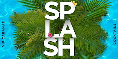 Hauptbild für Saturday Splash Pool Parties
