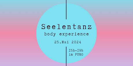 ✨ Seelentanz body experience✨