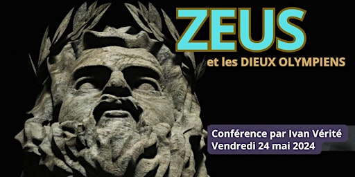 Hauptbild für Zeus et les dieux olympiens : conférence #3 Philosophie et Mythologie
