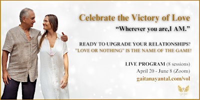 Celebrate the Victory of Love ”Wherever you are, I AM”  - Spiritual Course primary image