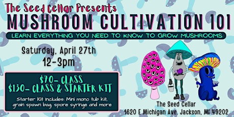 April Beginner Mushroom Grow Class