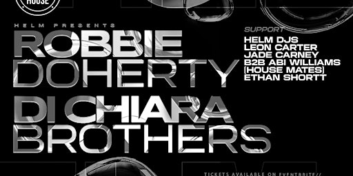 Primaire afbeelding van Helm Presents: Robbie Doherty & Di Chiara Brothers