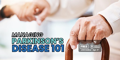 Imagen principal de Parkinson’s Disease 101: Symptoms Management (Free Expert Panel Webinar)