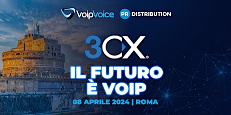 Immagine principale di 3CX IL FUTURO È VOIP | ROMA 