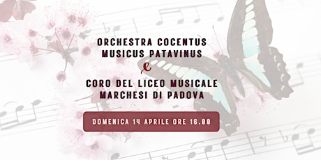 Orchestra Concentus Musicus Patavinus e Coro del Liceo musicale Marchesi