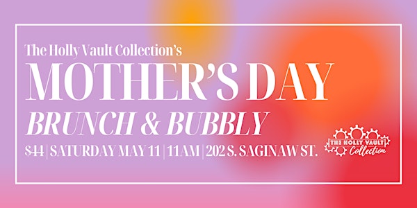 The Holly Vault Collection's Mother's Day Brunch & Bubbly