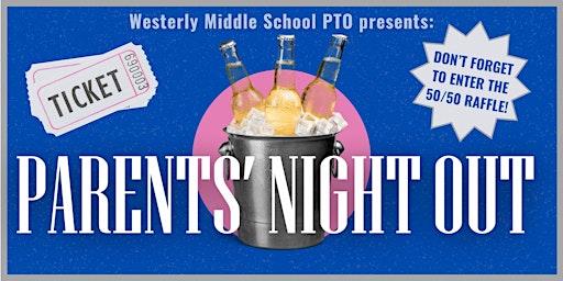 Imagem principal do evento Westerly Middle School PTO - Parents' Night Out Fundraiser