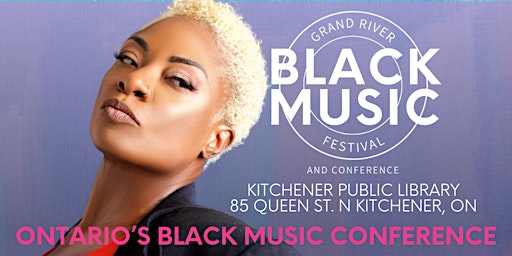 Primaire afbeelding van Grand River Black Music Festival and Conference: June 14,15,16 2024