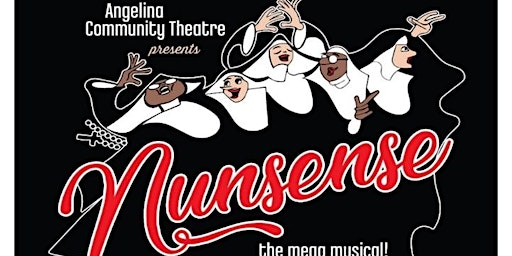 Imagem principal do evento Angelina Community Theatre presents Nunsense: the Mega-Musical!