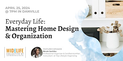Hauptbild für Everyday Life: Mastering Home Design & Organization