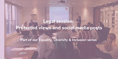 Protected views and social media posts - Legal session primary image