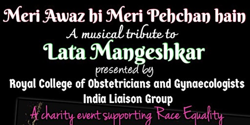 Imagem principal do evento RCOG India Liaison Group presents: A musical tribute to Lata Mangeshkar