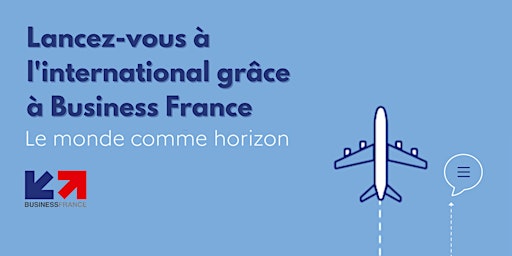 Lancez-vous à l'international grâce à Business France primary image
