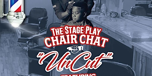 THE STAGE PLAY CHAIR CHAT "UNCUT" primary image