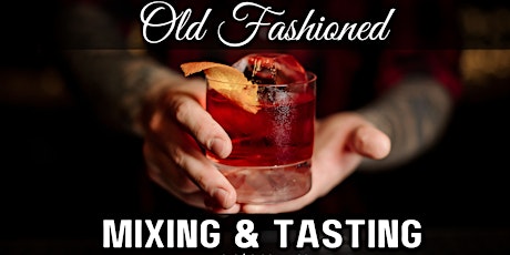 Old Fashioned Mixing & Tasting