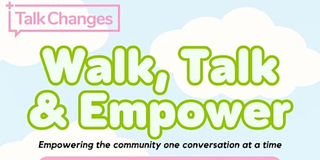 Walk, Talk and Empower