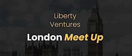 Primaire afbeelding van Liberty Ventures London Meet Up