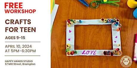 FREE - CRAFTS FOR TEEN - AGE 9-15