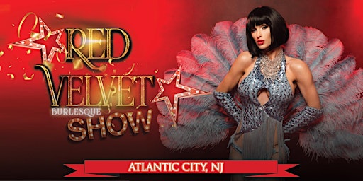 Imagem principal do evento Red Velvet Burlesque Show Atlantic City's #1 Variety & Cabaret Show in AC